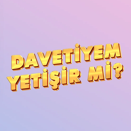 Davetiyeler Yetişir mi?